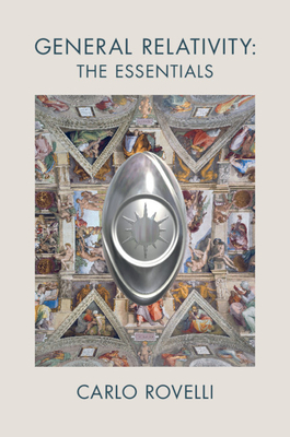 General Relativity: The Essentials - Rovelli, Carlo