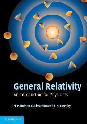 General Relativity - Hobson, M P, and Efstathiou, G P, and Lasenby, A N