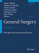 General Surgery: Principles and International Practice - Bland, Kirby I, MD (Editor), and Sarr, Michael G, MD (Editor), and B�chler, Markus W (Editor)