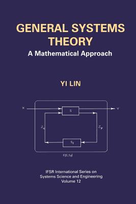 General Systems Theory: A Mathematical Approach - Yi Lin