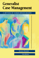 Generalist Case Management: A Method of Human Service Delivery