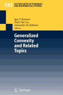 Generalized Convexity and Related Topics