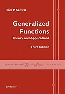 Generalized Functions: Theory and Applications