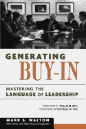 Generating Buy-In: Mastering the Language of Leadership