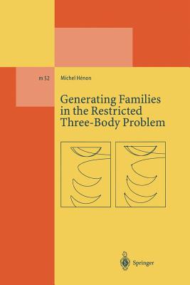 Generating Families in the Restricted Three-Body Problem - Henon, Michel