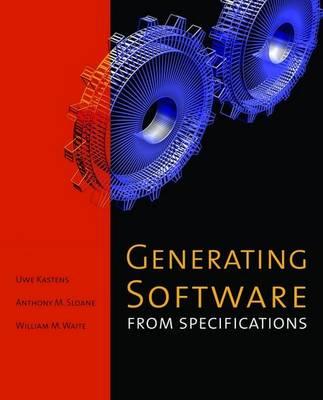 Generating Software from Specifications - Waite, William, and Kastens, Uwe
