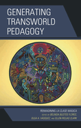 Generating Transworld Pedagogy: Reimagining La Clase Magica