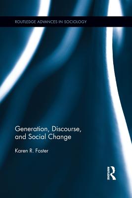 Generation, Discourse, and Social Change - Foster, Karen R