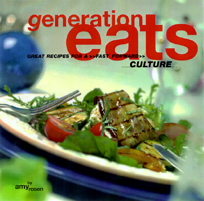 Generation Eats - Rosen, Amy