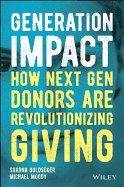 Generation Impact: How Next Gen Donors Are Revolutionizing Giving