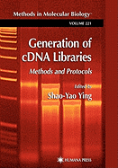 Generation of cDNA Libraries: Methods and Protocols