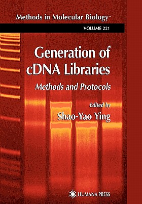 Generation of cDNA Libraries: Methods and Protocols - Ying, Shao-Yao (Editor)