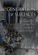 Generation of Surfaces: Kinematic Geometry of Surface Machining