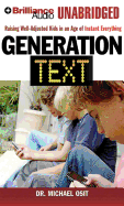 Generation Text: Raising Well-Adjusted Kids in an Age of Instant Everything