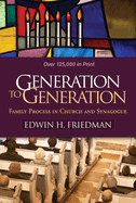 Generation to Generation: Family Process in Church and Synagogue