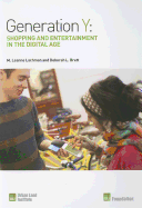 Generation y: Shopping and Entertainment in the Digital Age
