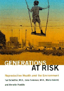 Generations at Risk: Reproductive Health and the Environment