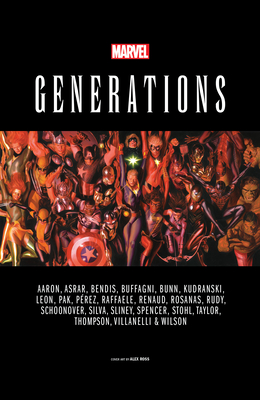 Generations - Bendis, Brian Michael, and Ross, Alex
