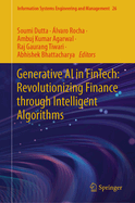 Generative AI in Fintech: Revolutionizing Finance Through Intelligent Algorithms