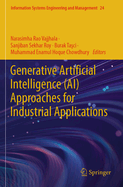 Generative Artificial Intelligence (AI) Approaches for Industrial Applications