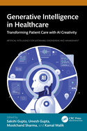 Generative Intelligence in Healthcare: Transforming Patient Care with AI Creativity