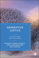 Generative Justice: Beyond Crime and Punishment