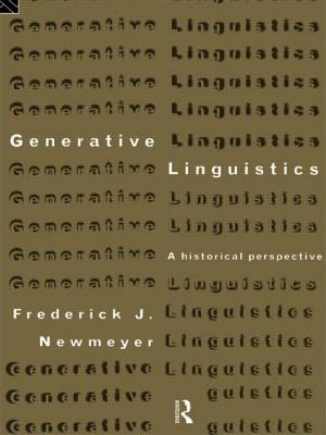 Generative Linguistics: An Historical Perspective - Newmeyer, Frederick J