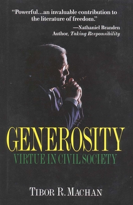 Generosity: Virtue in the Civil Society - Machan, Tibor R