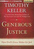 Generous Justice: How God's Grace Makes Us Just