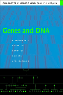 Genes and DNA: A Beginner's Guide to Genetics and Its Applications