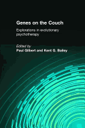 Genes on the Couch: Explorations in Evolutionary Psychotherapy