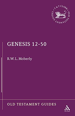 Genesis 12-50 - Moberly, R W L