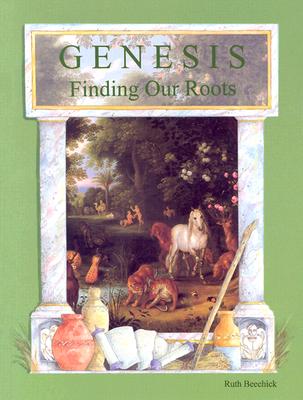 Genesis Finding Our Roots - Beechick, Ruth, and Ruth, Beechick