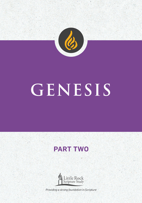 Genesis, Part Two - Cook, Joan E, and Little Rock Scripture Study (Contributions by)