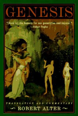 Genesis: Translation and Commentary - Alter, Robert (Editor)