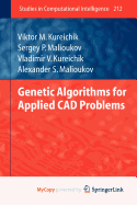 Genetic Algorithms for Applied CAD Problems