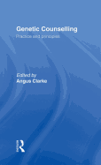 Genetic Counselling: Practice and Principles