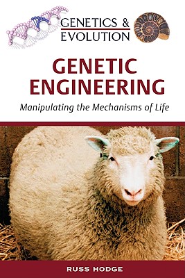 Genetic Engineering - Hodge, Russ, and Rosenthal, Nadia (Foreword by)
