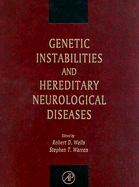 Genetic Instabilities and Hereditary Neurological Diseases