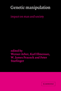 Genetic manipulation impact on man and society