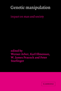 Genetic Manipulation: Impact on Man and Society