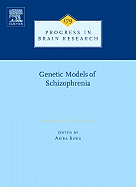 Genetic Models of Schizophrenia: Volume 179