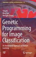 Genetic Programming for Image Classification: An Automated Approach to Feature Learning