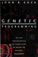 Genetic Programming: On the Programming of Computers by Means of Natural Selection