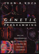 Genetic Programming: On the Programming of Computers by Means of Natural Selection