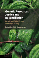 Genetic Resources, Justice and Reconciliation