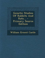 Genetic Studies of Rabbits and Rats