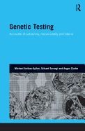 Genetic Testing: Accounts of Autonomy, Responsibility and Blame