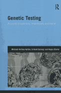 Genetic Testing: Accounts of Autonomy, Responsibility and Blame