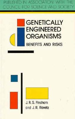 Genetically Engineered Org - Fincham, John, and Ravetz, J R, and Fincham, J R S